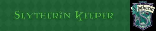 [Image: SlytherinK.jpg]