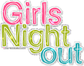 girls-night-out.gif image by raynesajonas